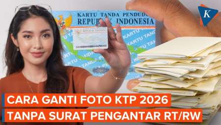 Cara Ganti Foto KTP 2026, Mudah dan Tak Perlu Surat Pengantar RT-RW