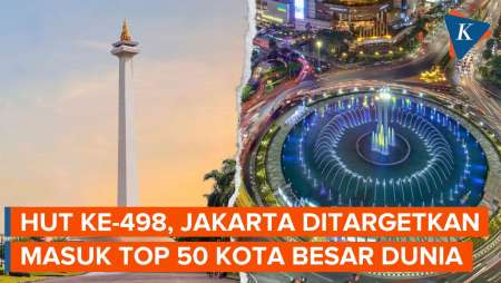 HUT Ke-498, Jakarta Ditargetkan Masuk Top 50 Kota Besar Dunia