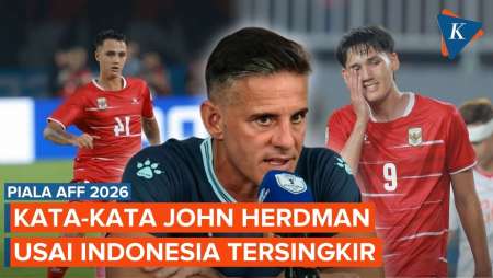 Indonesia Tersingkir Dari Piala AFF, Herdman: Kita Mendominasi, Punya Kontrol