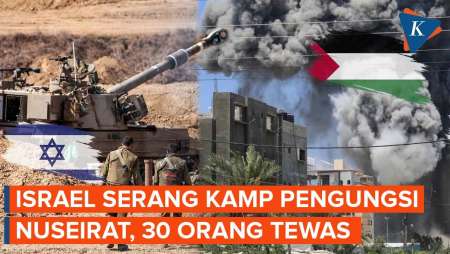 Israel Serang Kamp Nuseirat Gaza Tengah, Tewaskan 30 Warga Sipil