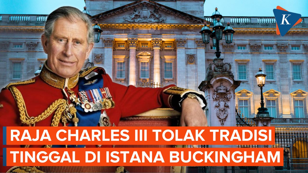 Lawan Tradisi, Raja Charles III Tolak Tinggal di Istana Buckingham