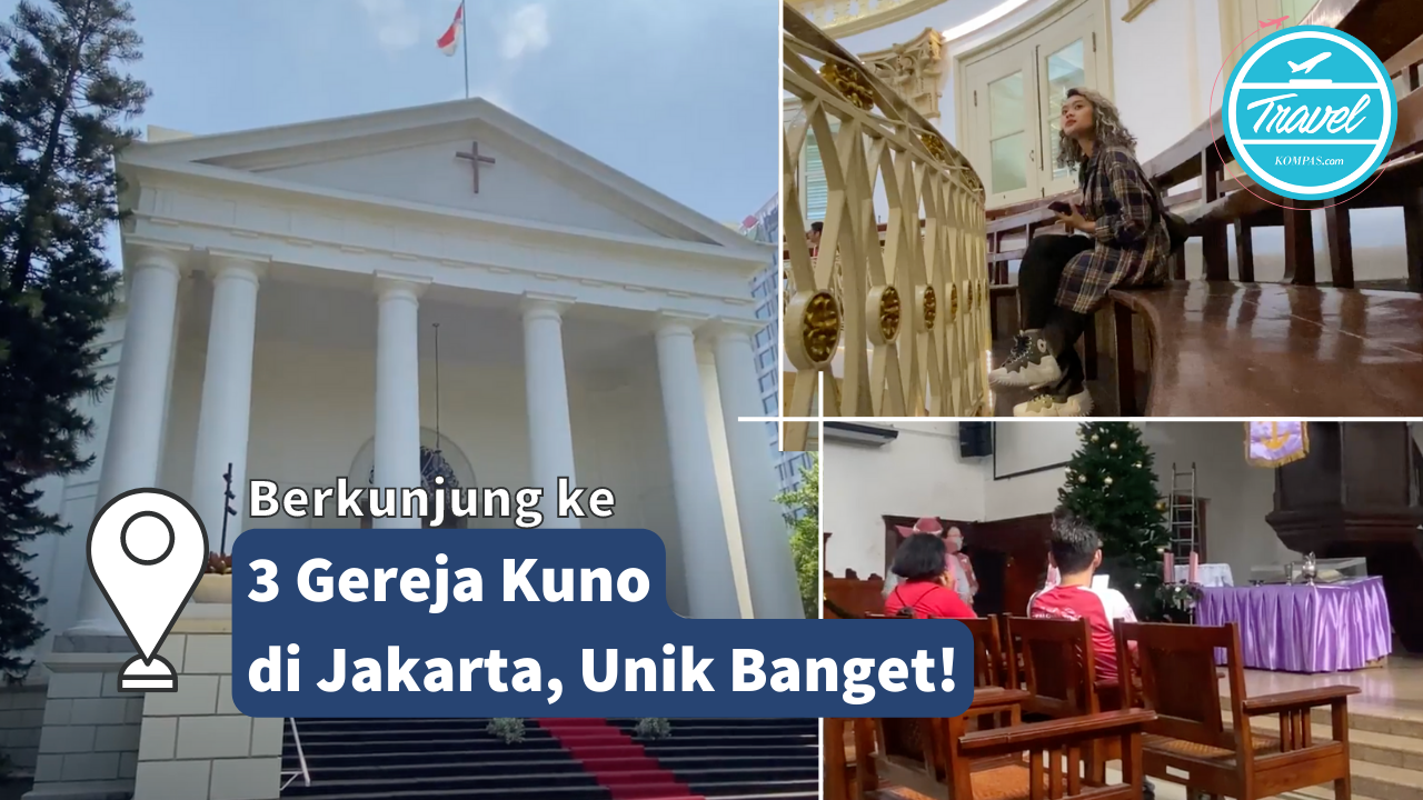 Berkunjung ke 3 Gereja Kuno di Jakarta, Unik Banget!