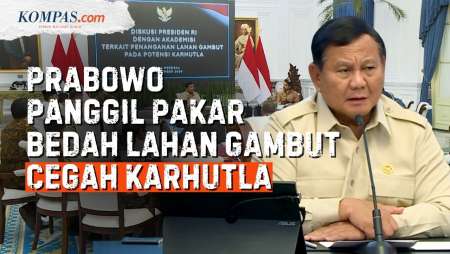 [Full] Prabowo Kumpulkan Ahli Dan Akademisi Bahas Aturan Lahan Gambut Atasi Karhutla
