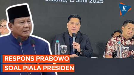 Erick Thohir Ungkap Tanggapan Prabowo soal Piala Presiden 2025