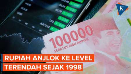 Rupiah Anjlok ke Level Terendah Sejak Juni 1998, Apa Penyebabnya?