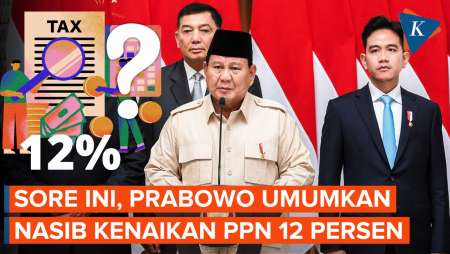 Prabowo Sore Ini Bakal Umumkan Nasib Kenaikan PPN 12 Persen