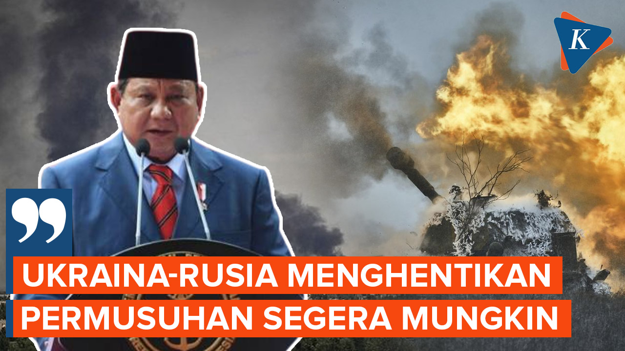 Lantang, Prabowo Minta Rusia dan Ukraina Berhenti Bertengkar