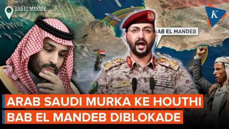 Arab Saudi "Meradang" Houthi Yaman Blokade Selat Bab El Mandeb
