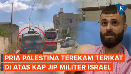 Terekam Kamera! Pria Palestina Terikat di Kap Mobil Militer Israel