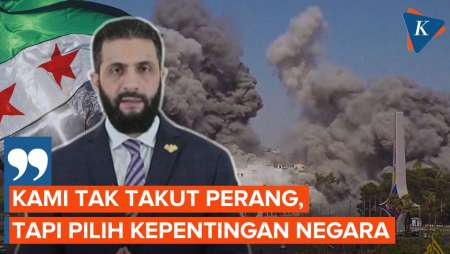 Suriah Diserang Israel, Al-Sharaa Sebut Pilih Kepentingan Negara daripada Perang