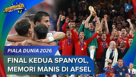 Spanyol Ke Final Piala Dunia 2026, Kedua Sejak 2010, Memori Manis Di Afrika Selatan