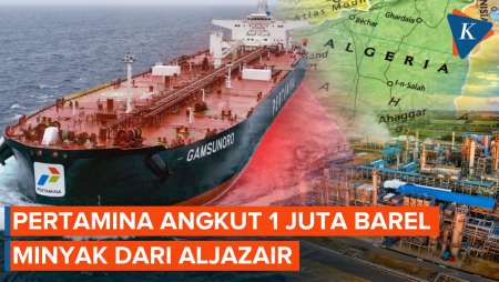 Pertama Kali! Pertamina "Bawa Pulang" 1 Juta Barel Minyak Dari Aljazair