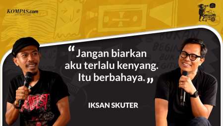 [JADI BEGINU]: Iksan Skuter, Romantisme Bapak, dan Kegigihan Seniman Kurang…