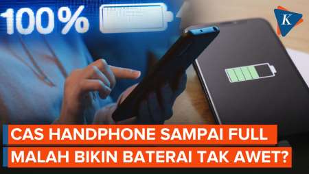 Cas HP Sampai 100 Persen Bisa Ganggu Kesehatan Baterai, Benarkah?