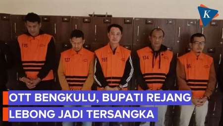 KPK Tetapkan Bupati Rejang Lebong Bengkulu Jadi Tersangka Suap Proyek