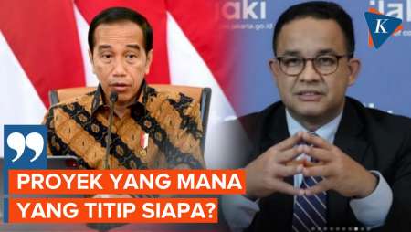 Jawab Kritik Anies soal PSN Titipan, Jokowi: Tunjuk Saja, Proyek Mana?