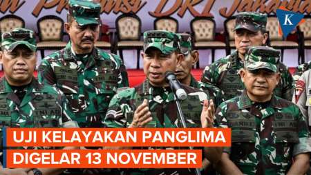 Komisi I Gelar Uji Kelayakan Calon Panglima TNI Senin 13 November