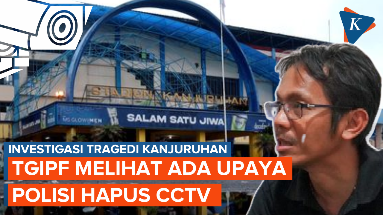 TGIPF Paparkan Dugaan Upaya Polisi Ganti Rekaman CCTV Stadion Kanjuruhan