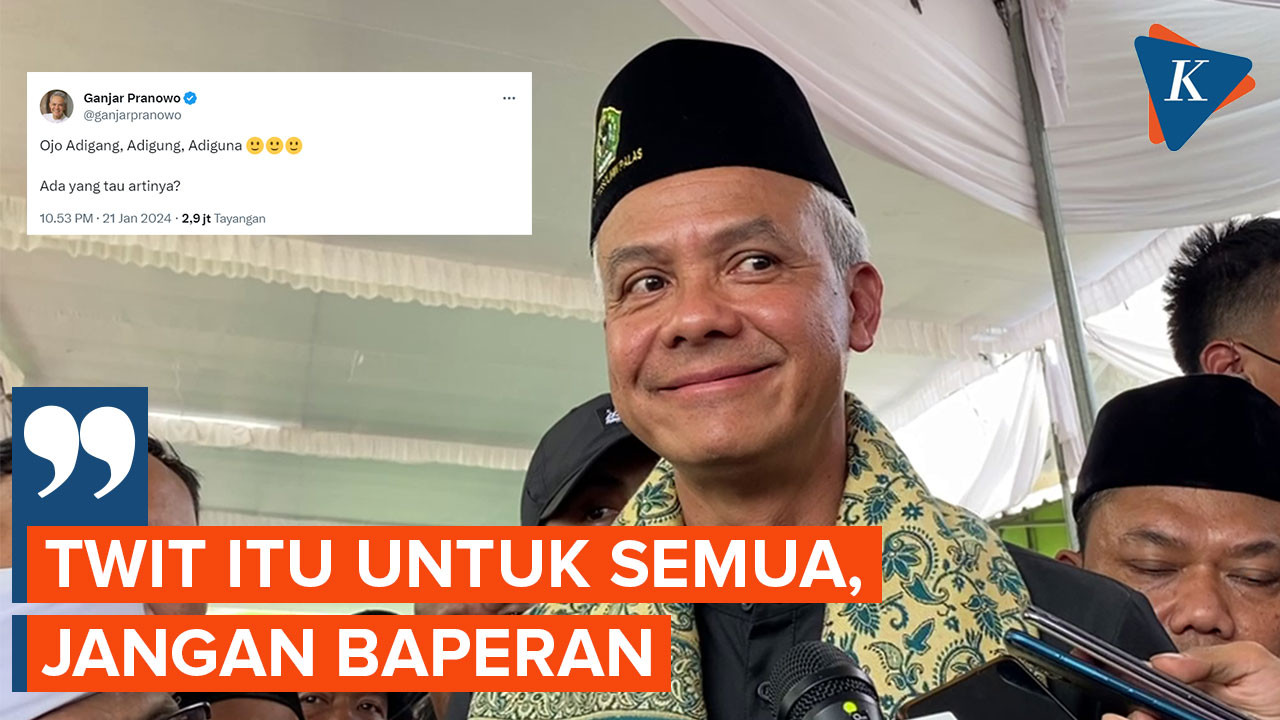 Ganjar Minta Jangan Ada yang Baper soal Twitnya "Ojo Adigang, Adigung, Adiguna"