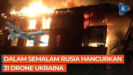 Rusia Hancurkan 31 Drone Ukraina dalam Semalam Saja!