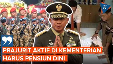 Panglima TNI: Prajurit Aktif Duduki Jabatan Sipil Harus Pensiun Dini