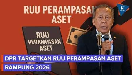 DPR Sebut Pembahasan RUU Perampasan Aset Tak Buru-buru, Tapi Target Rampung Tahun Ini