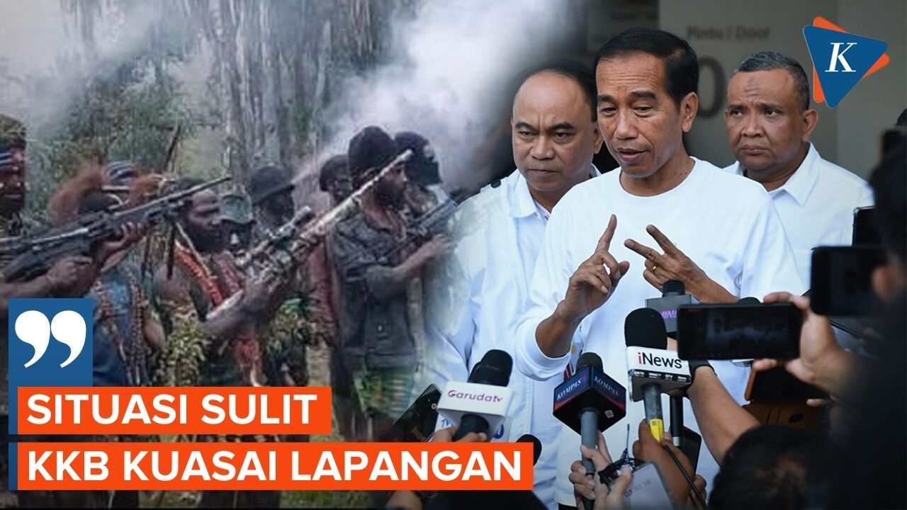 Jokowi Akui “Keunggulan” KKB di Papua