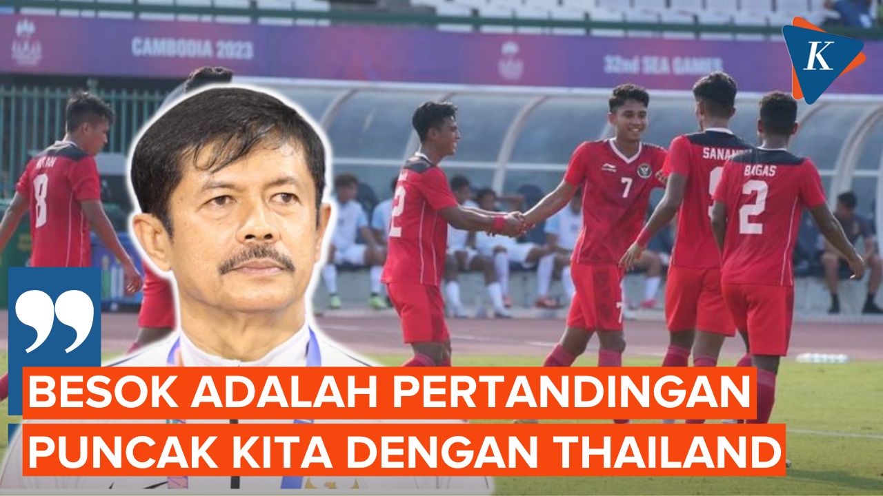 Pesan dan Terima Kasih Indra Sjafri Jelang Final SEA Games