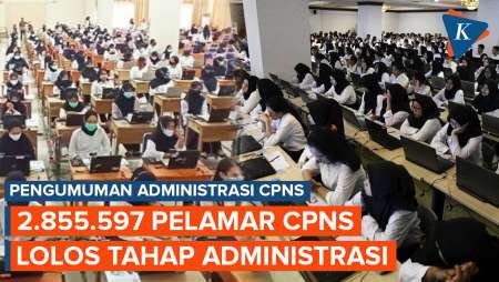 Hasil Seleksi Administrasi CPNS, Ada 2.855.597 Pendaftar yang Penuhi Syarat