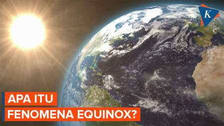 Equinox, Fenomena yang Membuat Durasi Siang dan Malam Jadi Sama