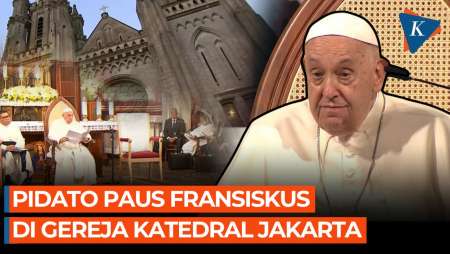 [FULL] Pidato Sambutan Paus Fransiskus di Gereja Katedral Jakarta