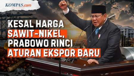 Kesal Harga Sawit-Nikel Ditentukan Asing, Prabowo Atur Ekspor Sekarang Harus Lewat Pemerintah