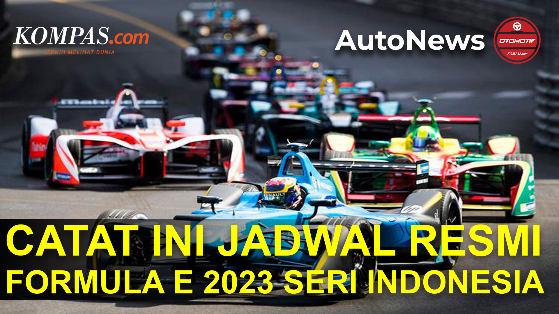 Jadwal Resmi Formula E 2023, Seri Indonesia Digelar Awal Juni 2023