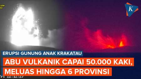Abu Vulkanik Gunung Anak Krakatau Capai 50.000 Kaki, Sebaran Meluas Ke 6 Provinsi