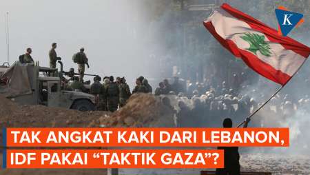 Israel Diyakini Gunakan "Taktik Gaza", Tak Angkat Kaki Dari Lebanon