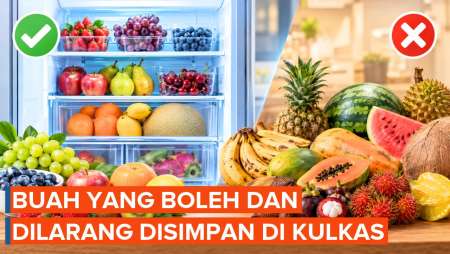 Jangan Salah Simpan, Ini Buah Yang Boleh Dan Dilarang Masuk Kulkas
