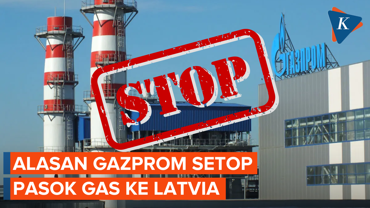 Alasan Gazprom Setop Gas ke Latvia