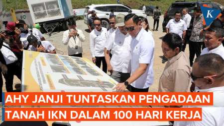 Janji AHY Bakal Tuntaskan Pengadaan Tanah IKN dalam 100 Hari…