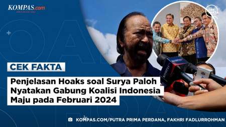 Penjelasan Hoaks soal Surya Paloh Nyatakan Gabung Koalisi Indonesia Maju…