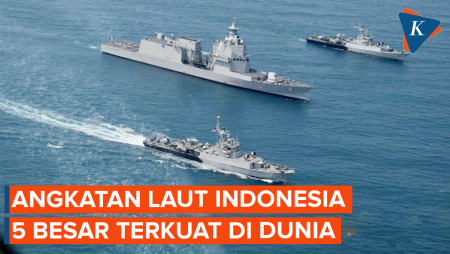 Melihat Kekuatan Angkatan Laut Indonesia yang Duduki Posisi 4 Terkuat di Dunia