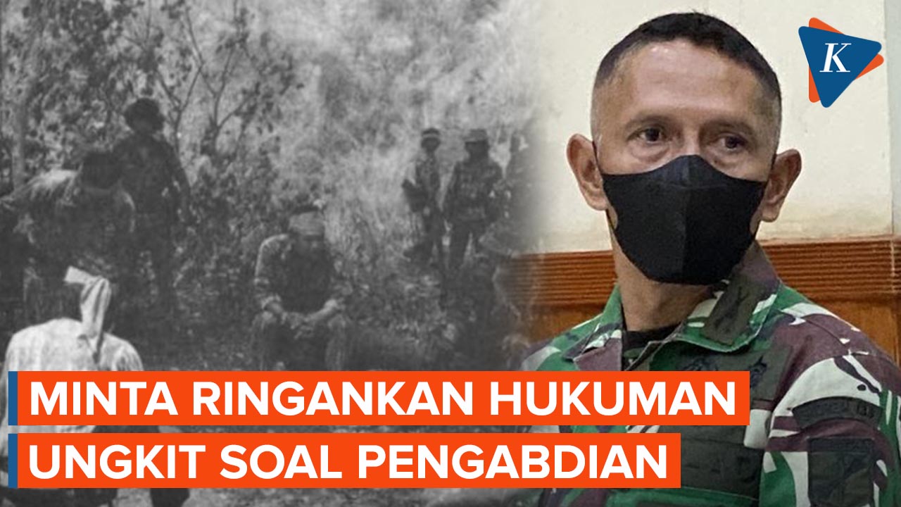 Kolonel Priyanto Minta Hukumannya Diringankan karena Pernah Pertaruhkan Jiwa Raga di Timor Timur