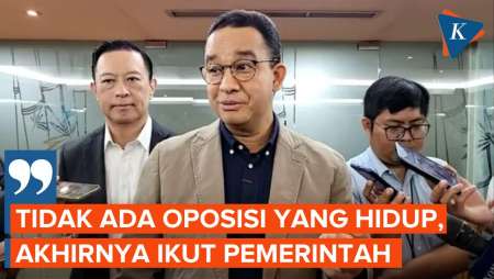 Anies Ungkap Alasan Oposisi Tak Tahan di Era Jokowi