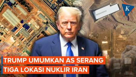 Trump Umumkan Militer AS Serang 3 Fasilitas Nuklir Iran, Dikonfirmasi Teheran