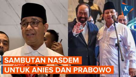 Menengok Sambutan Nasdem untuk Anies dan Prabowo