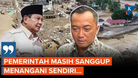 “Tutup Pintu” Bantuan Asing, Istana: Pemerintah Masih Sanggup Tangani Bencana Sumatera