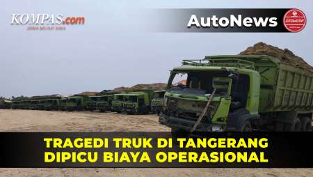 Tragedi Truk Tanah di Tangerang, Dipicu Biaya Operasional