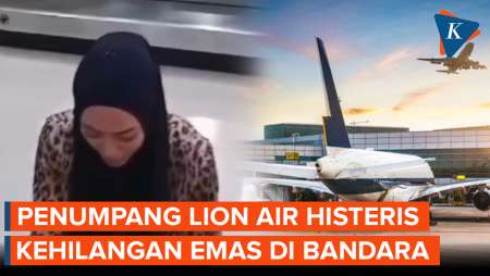 Penumpang Histeris Kehilangan Emas di Bandara, 4 Karyawan Lion Air Diamankan