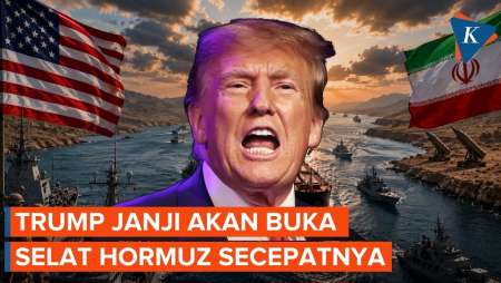 Selat Hormuz Segera Dibuka, Trump Pastikan Jalur Minyak Dunia Kembali Aman