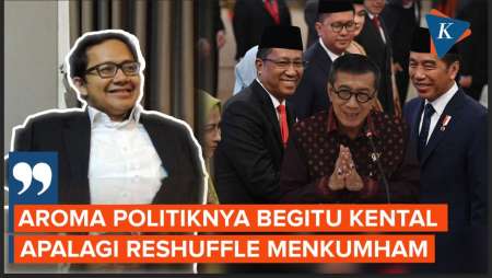 ‘Reshuffle’ Menkumham Jadi Cara Jokowi Pastikan Loyalitas Parpol?