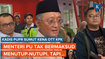 Anak Buahnya Ditangkap KPK, Menteri PU: Saya Tidak Akan Tutup-tutupi